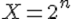 https://www.mathematiquesfaciles.com/cgi-bin/mimetex.cgi?%20X=2%5en