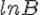 https://www.mathematiquesfaciles.com/cgi-bin/mimetex.cgi?%20ln%20B