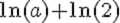 https://www.mathematiquesfaciles.com/cgi-bin/mimetex.cgi?%20\ln(a)+\ln(2)
